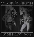 Vladimír Hirsch: Symphony No. 2