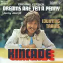 Kincade: Dreams Are Ten A Penny (Jenny Jenny)