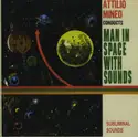 Attilio Mineo: Man In Space With Sounds