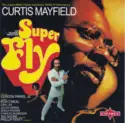 Curtis Mayfield: Superfly: The Original Motion Picture Soundtrack