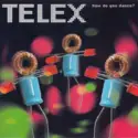 Telex: How Do You Dance?