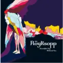 Röyksopp: Beautiful Day Without You