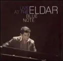 Eldar Djangirov With Special Guests Chris Botti & Roy Hargrove: Live At The Blue Note