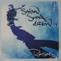 Saïan Supa Crew: X Raisons: Da Stand Out Version