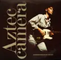 Aztec Camera: Somewhere In My Heart