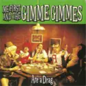 Me First And The Gimme Gimmes: Are A Drag