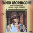 Ennio Morricone: (Bande Originale Des Films) Pour Une Poignee De Dollars  (et) Et Pour Quelques Dollars De Plus