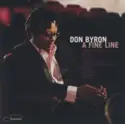 Don Byron: A Fine Line:  Arias & Lieder