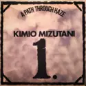 Kimio Mizutani: A Path Through Haze