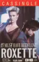 Roxette: It Must Have Been Love