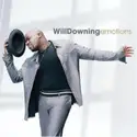 Will Downing: Emotions