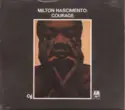 Milton Nascimento: Courage