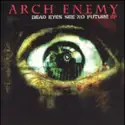 Arch Enemy: Dead Eyes See No Future EP
