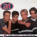 A1: Be The First To Believe