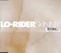 Lo-Rider: Skinny