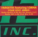 Fargetta Featuring Lorna [5]: Your Love (Remix)