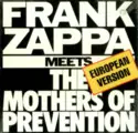 Frank Zappa: Frank Zappa Meets The Mothers Of Prevention