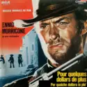 The Ennio Morricone Orchestra: Pour Quelques Dollars De Plus / Pour Une Poignée De Dollars