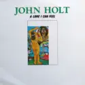 John Holt: A Love I Can Feel