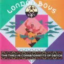 London Boys: The Twelve Commandments Of Dance
