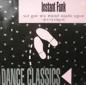 Instant Funk: I Got My Mind Made Up / Crying
