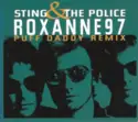 Sting & The Police: Roxanne '97 (Puff Daddy Remix)