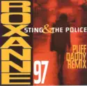 Sting & The Police: Roxanne '97 (Puff Daddy Remix)