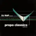 DJ Rap: Propa Classics Volume One