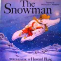 Howard Blake: The Snowman / The Story Of The Snowman