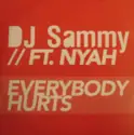 DJ Sammy Feat. Nyah: Everybody Hurts