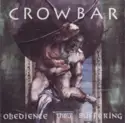 Crowbar [2]: Obedience Thru Suffering