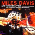 Miles Davis: Lift To The Scaffold (Ascenseur Pour L'Échafaud)