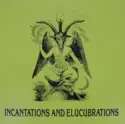 Various: Incantations & Elucubrations