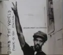 Michael Franti And Spearhead: Bomb The World (Power To The Peaceful)