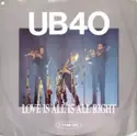 UB40: Love Is All Is All Right