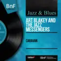 Art Blakey & The Jazz Messengers: Caravan