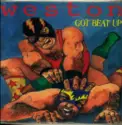 Weston: Got Beat Up
