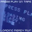 Press Play On Tape: Loading Ready Run