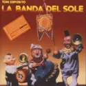 Tony Esposito: La Banda Del Sole