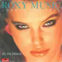 Roxy Music: Love Is The Drug / Do The Strand
