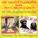 The Mighty Diamonds Meets Don Carlos [2] & Gold [2]: At The Channel 1 Studio Featuring The Revolutionaries