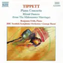 Sir Michael Tippett - Benjamin Frith, BBC Scottish Symphony Orchestra, George Hurst: Piano Concerto • Ritual Dances (From The Midsummer Marriage)