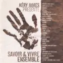Kery James: Savoir & Vivre Ensemble