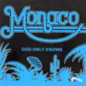 Monaco [2]: God Only Knows