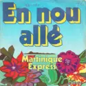 Martinique Express: En Nou Allé