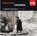 Osvaldo Golijov, St. Lawrence String Quartet, Todd Palmer: Yiddishbbuk