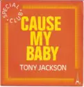 Tony Jackson: 'Cause My Baby