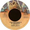 Barry White: Your Sweetness Is My Weakness