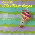 The Magic Organ: Traveling With The Magic Organ