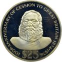 25 Dollars (100th Anniversary.of Cession to Great Britian)